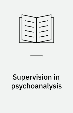 Supervision in psychoanalysis : The São Paulo seminars
