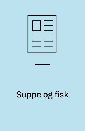 Suppe og fisk : februarmad