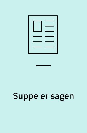 Suppe er sagen