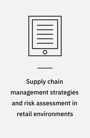 Supply chain management strategies and risk assessment in retail environments