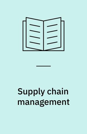 Supply chain management : et strategisk ledelseskoncept