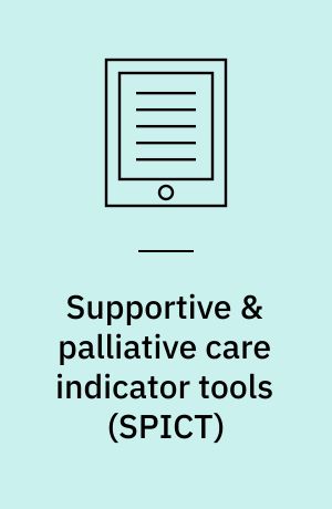 Supportive & palliative care indicator tools (SPICT) : oversættelse til dansk