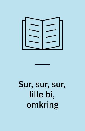 Sur, sur, sur, lille bi, omkring