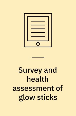 Survey and health assessment of glow sticks