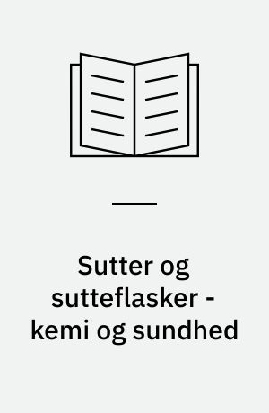 Sutter og sutteflasker - kemi og sundhed : måling af migration af MBT fra naturgummi og sundhedsmæssig vurdering af MBT : flygtige stoffer i silicone : kontrol af migration af 2-butoxyethylacetat
