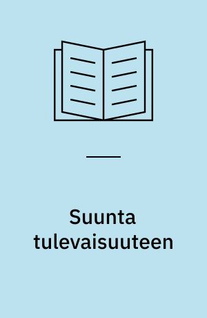Suunta tulevaisuuteen : Pohjoismaiden ministerineuvoston Tanskan-puheenjohtajakauden ohjelma 2010