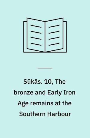 Sūkās. 10, The bronze and Early Iron Age remains at the Southern Harbour