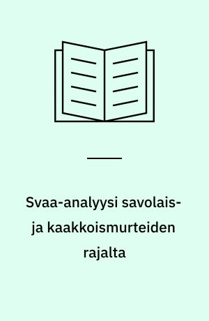 Svaa-analyysi savolais- ja kaakkoismurteiden rajalta