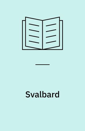 Svalbard : hvalfangst og jagt i Arktis