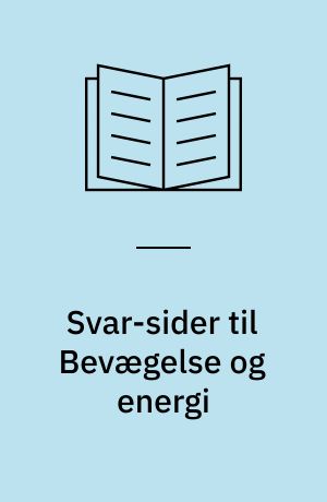 Svar-sider til Bevægelse og energi