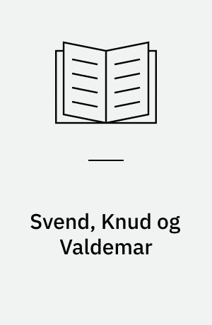 Svend, Knud & Valdemar