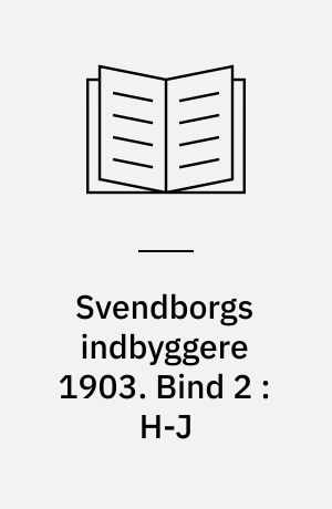 Svendborgs indbyggere 1903. Bind 2 : H-J