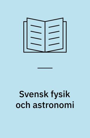 Svensk fysik och astronomi : utredning
