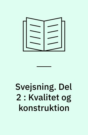 Svejsning : standarder. Del 2 : Kvalitet og konstruktion