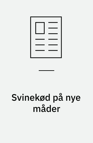 Svinekød på nye måder