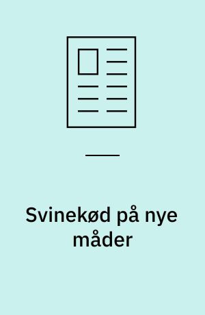 Svinekød på nye måder
