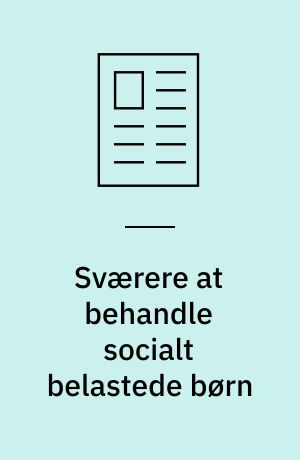 Sværere at behandle socialt belastede børn