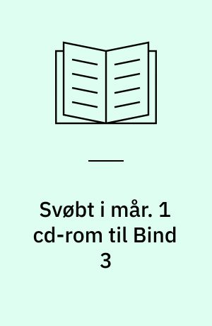 Svøbt i mår : dansk folkevisekultur 1550-1700. 1 cd-rom til Bind 3 : Tæt på viseteksterne