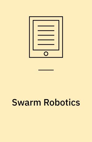 Swarm Robotics : SAB 2004 International Workshop, Santa Monica, CA, USA, July 17, 2004, Revised Selected Papers