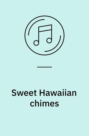Sweet Hawaiian chimes : Hawaii-foxtrot
