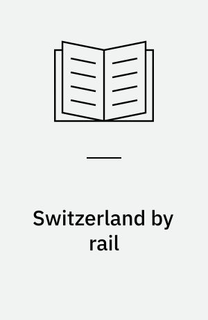 Switzerland by rail