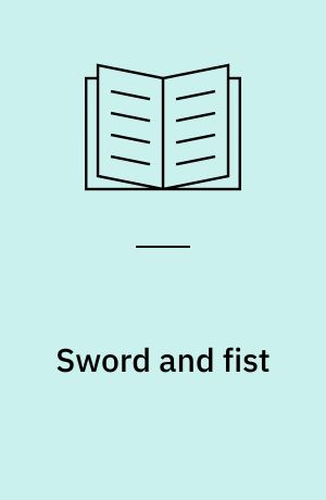 Sword and fist : a guidebook to fighters and monks