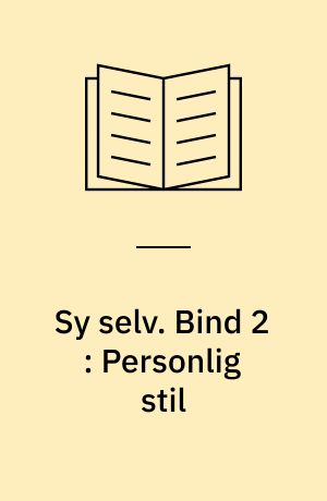 Sy selv. Bind 2 : Personlig stil