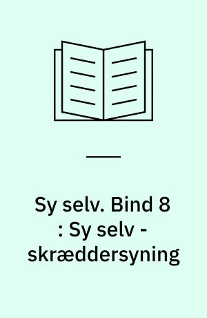 Sy selv. Bind 8 : Sy selv - skræddersyning