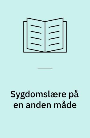 Sygdomslære på en anden måde