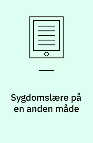 Sygdomslære på en anden måde