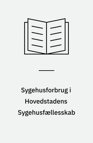 Sygehusforbrug i Hovedstadens Sygehusfællesskab