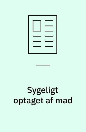 Sygeligt optaget af mad