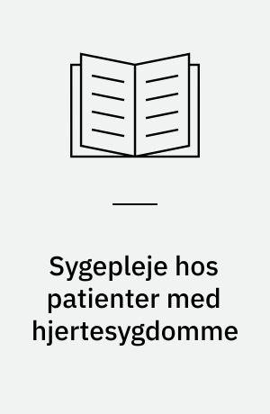 Sygepleje hos patienter med hjertesygdomme