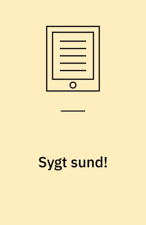 Sygt sund! : perspektiver på sundhed og samfund