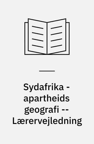 Sydafrika - apartheids geografi -- Lærervejledning