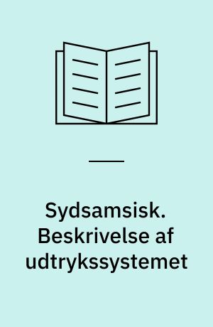 Sydsamsisk. Beskrivelse af udtrykssystemet : ordsamling A-H.