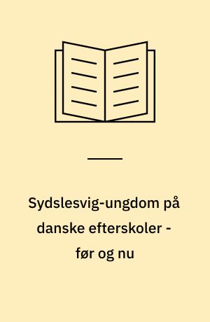 Sydslesvig-ungdom på danske efterskoler - før og nu