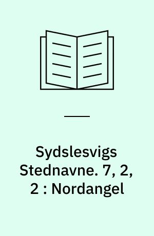 Sydslesvigs Stednavne. 7, 2, 2 : Nordangel