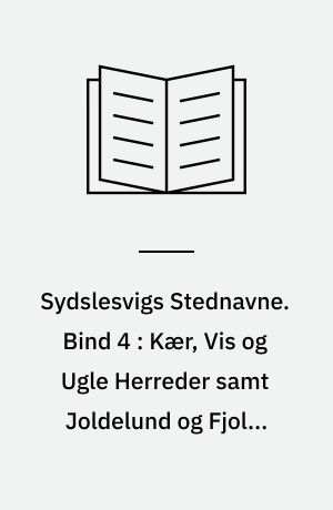 Sydslesvigs Stednavne. Bind 4 : Kær, Vis og Ugle Herreder samt Joldelund og Fjolde Sogne