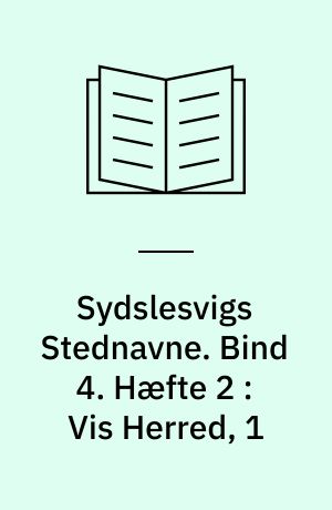 Sydslesvigs Stednavne. Bind 4. Hæfte 2 : Vis Herred, 1