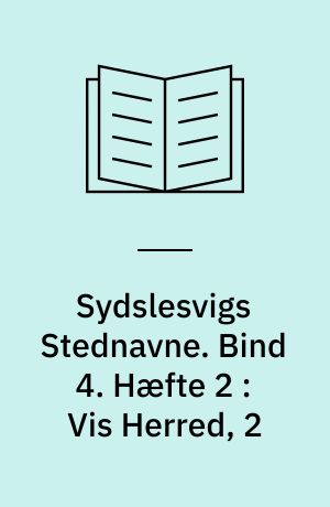 Sydslesvigs Stednavne. Bind 4. Hæfte 2 : Vis Herred, 2