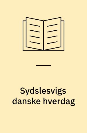 Sydslesvigs danske hverdag