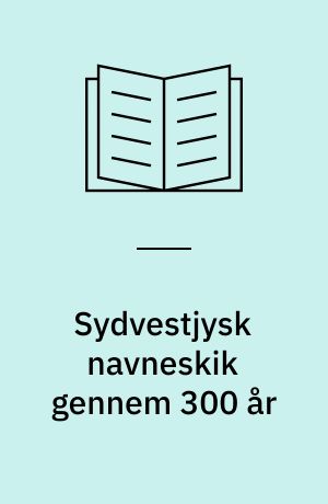 Sydvestjysk navneskik gennem 300 år