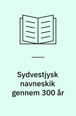 Sydvestjysk navneskik gennem 300 år