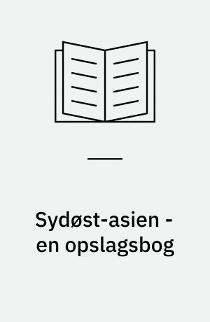Sydøst-asien - en opslagsbog