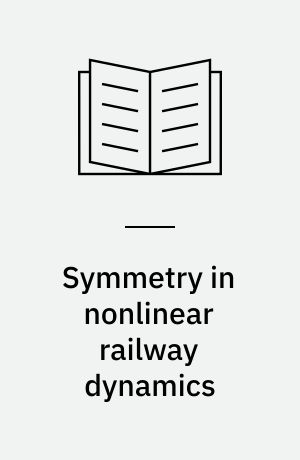 Symmetry in nonlinear railway dynamics