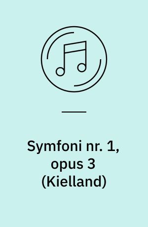 Symfoni nr. 1, opus 3: Kvartet for 2 violiner, viola og violoncel, opus 22