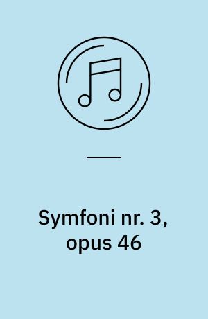 Symfoni nr. 3, opus 46: Symfoni nr. 5, opus 61 : Ellipsen ; Symfoni nr. 7, opus 83 : De tre versioner