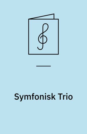 Symfonisk Trio : Kammerkoncert : for tre instrumentgrupper: violiner, horn og violonceller m. bas : Op. 18