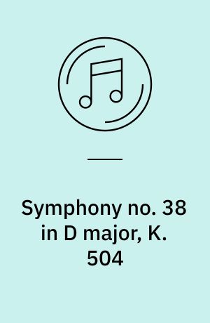 Symphony no. 38 in D major, K. 504 : Prague ; Concert-rondo in D major, K. 382